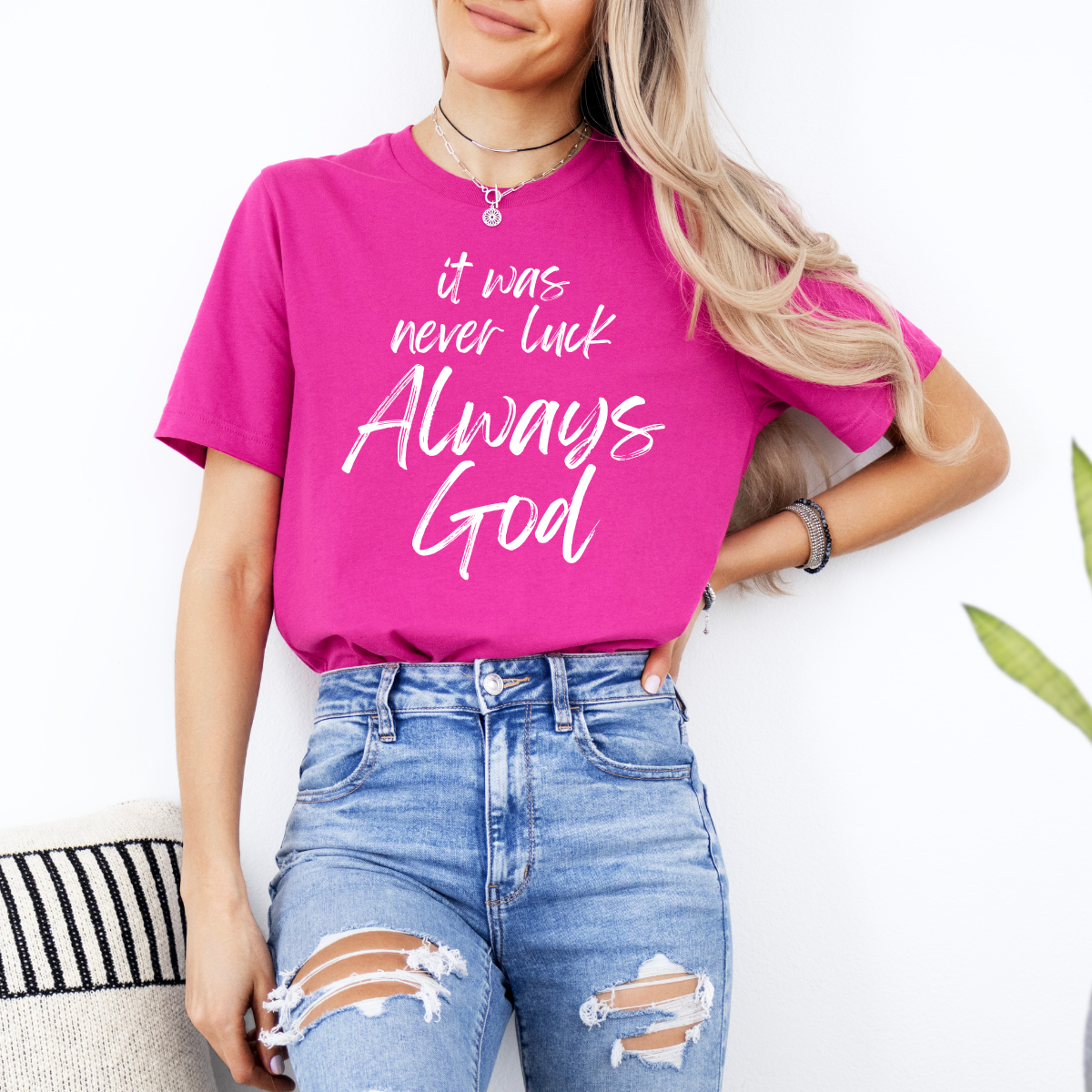 It Was Never Luck Always God – Women’s Christian Tee Shirt
