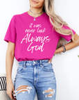 It Was Never Luck Always God – Women’s Christian Tee Shirt