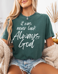 It Was Never Luck Always God – Women’s Christian Tee Shirt