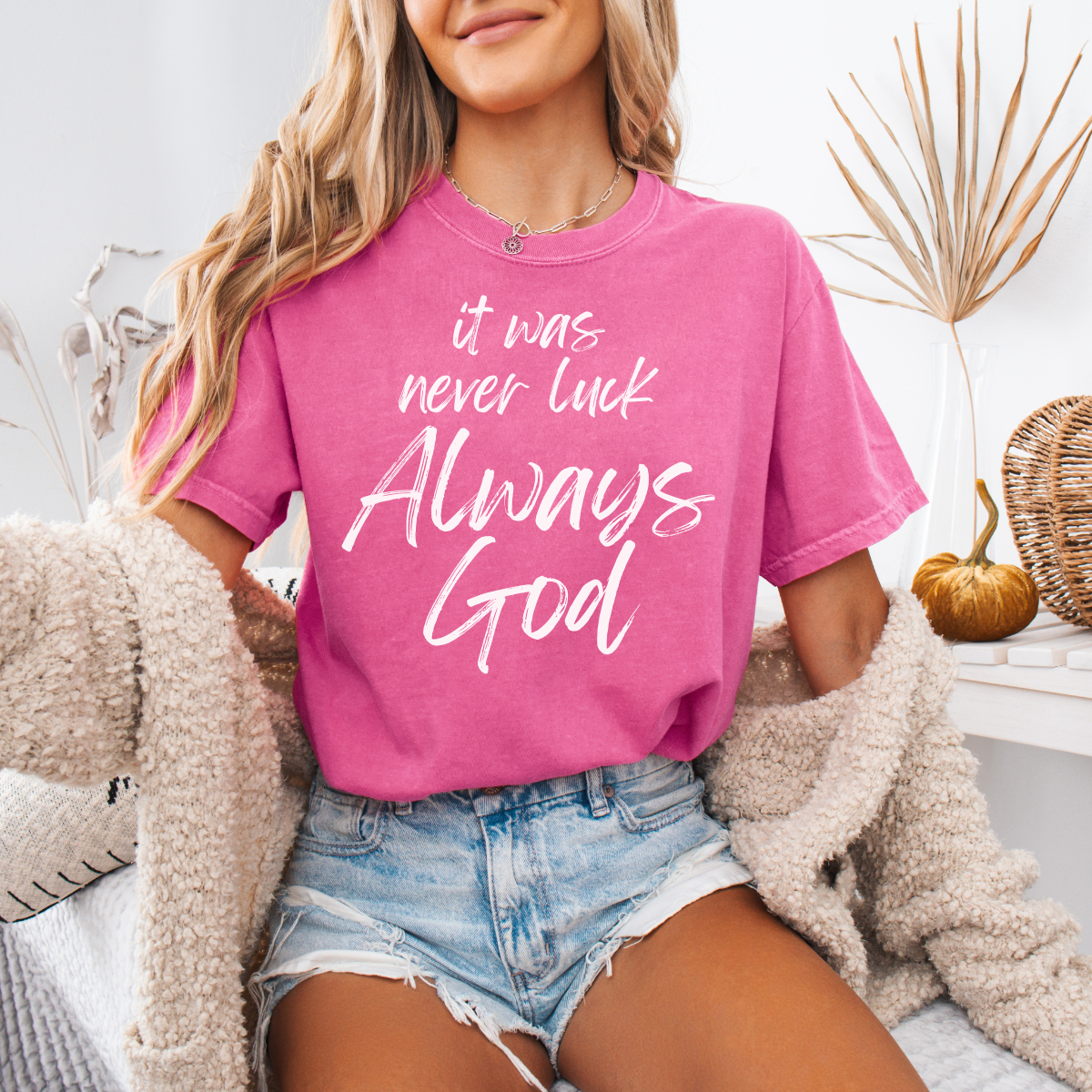 It Was Never Luck Always God – Women’s Christian Tee Shirt