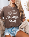 It Was Never Luck Always God – Women’s Christian Tee Shirt