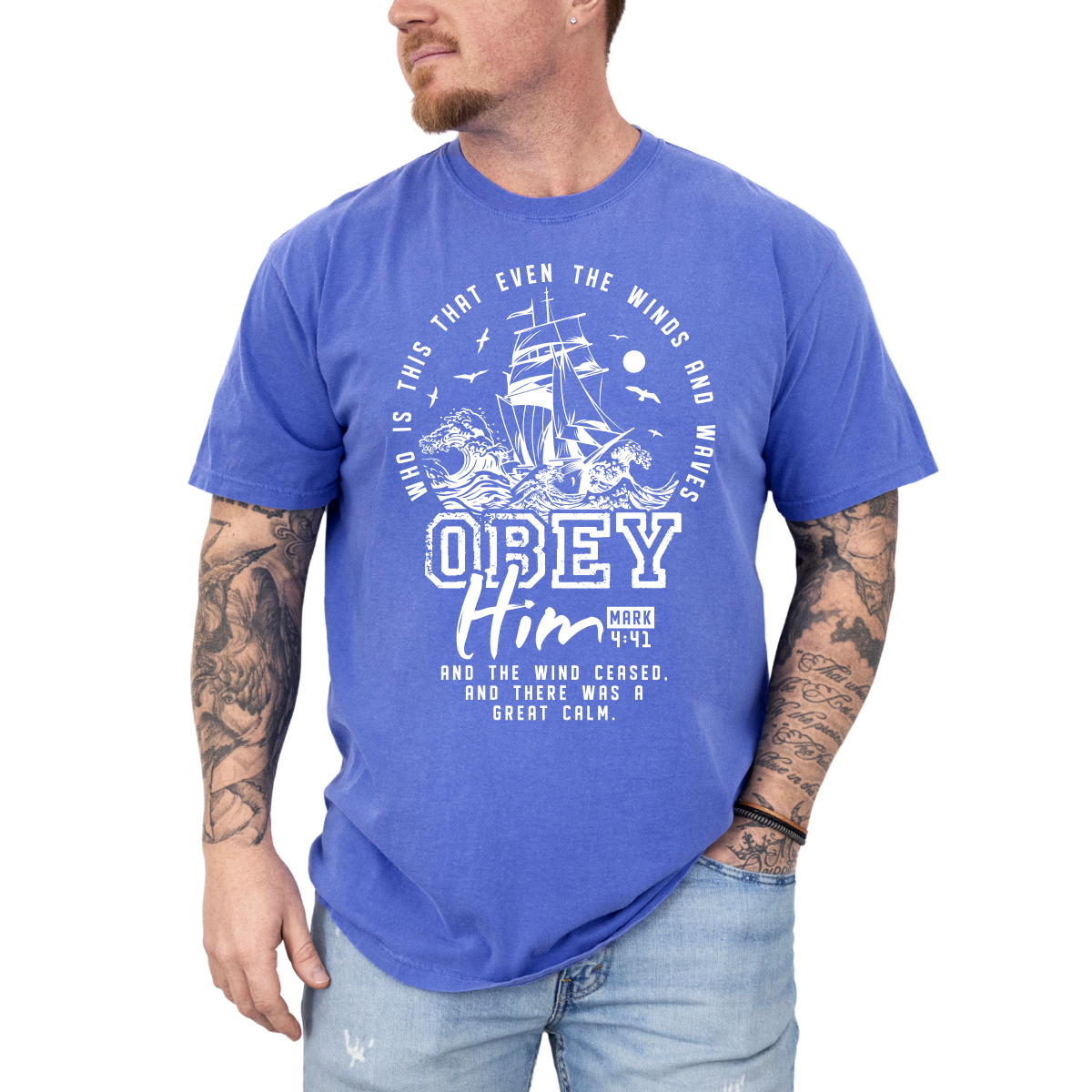 Obey Him – Mark 4:41 Men’s Christian T-Shirt