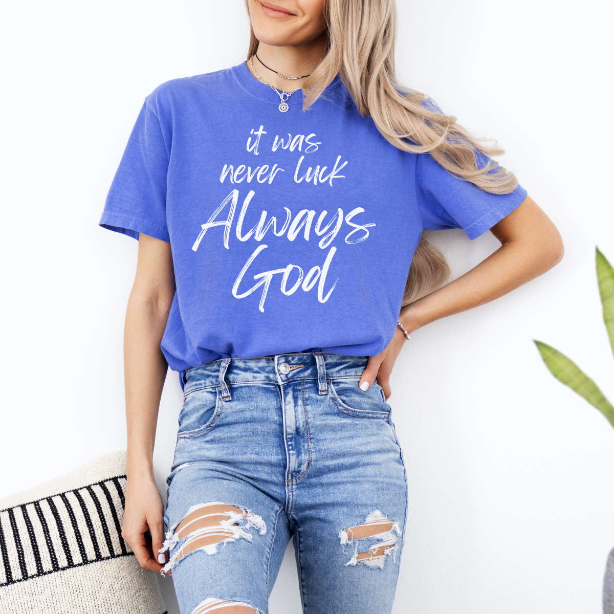 It Was Never Luck Always God – Women’s Christian Tee Shirt
