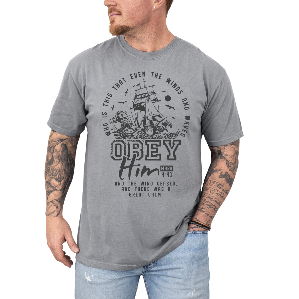 Obey Him – Mark 4:41 Men’s Christian T-Shirt