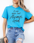 It Was Never Luck Always God – Women’s Christian Tee Shirt