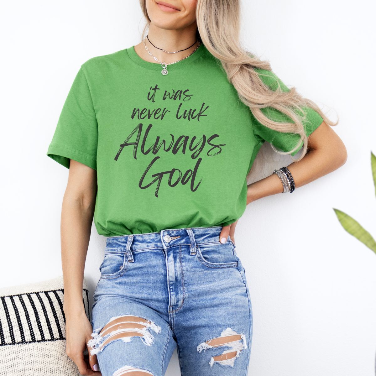 It Was Never Luck Always God – Women’s Christian Tee Shirt