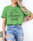 It Was Never Luck Always God – Women’s Christian Tee Shirt