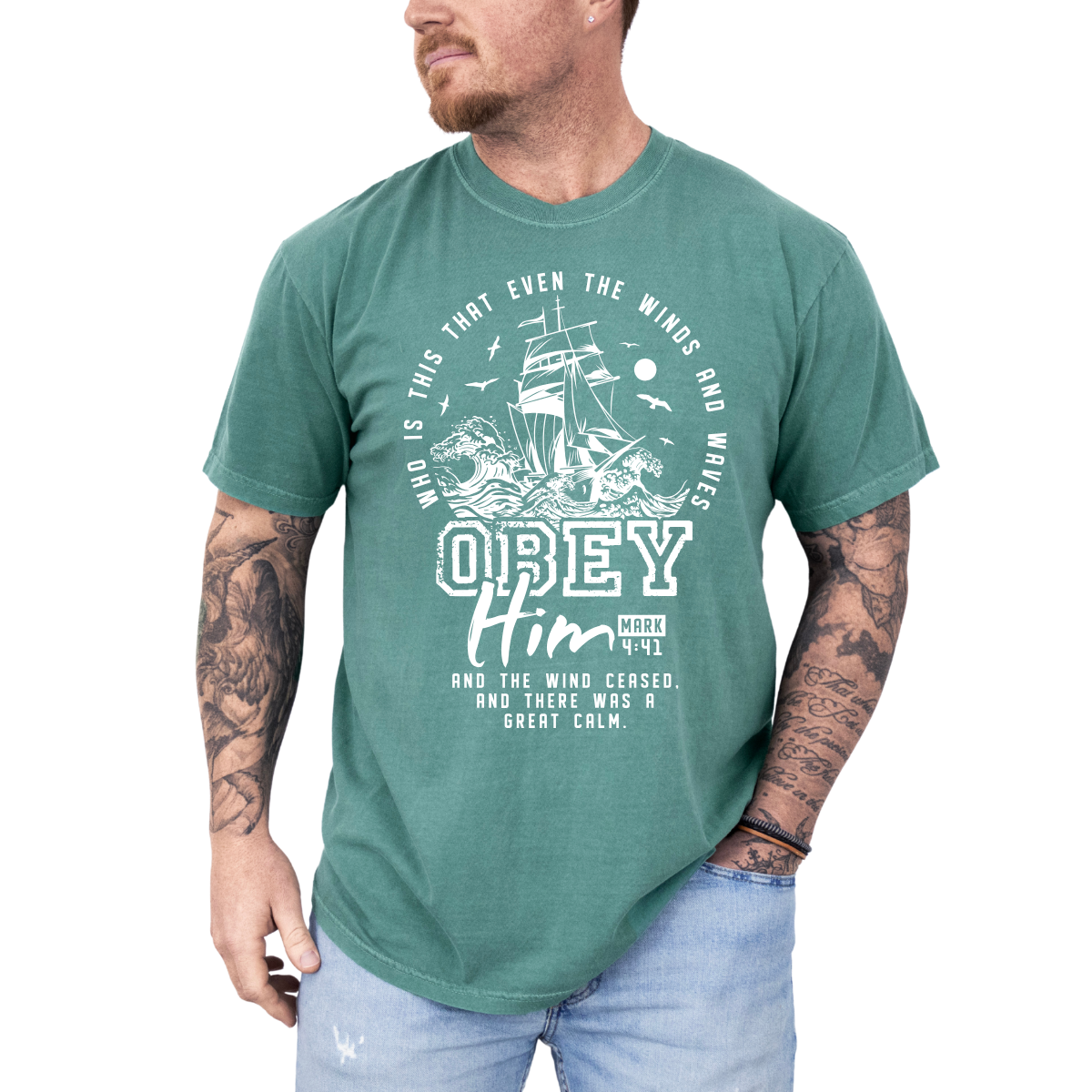 Obey Him – Mark 4:41 Men’s Christian T-Shirt