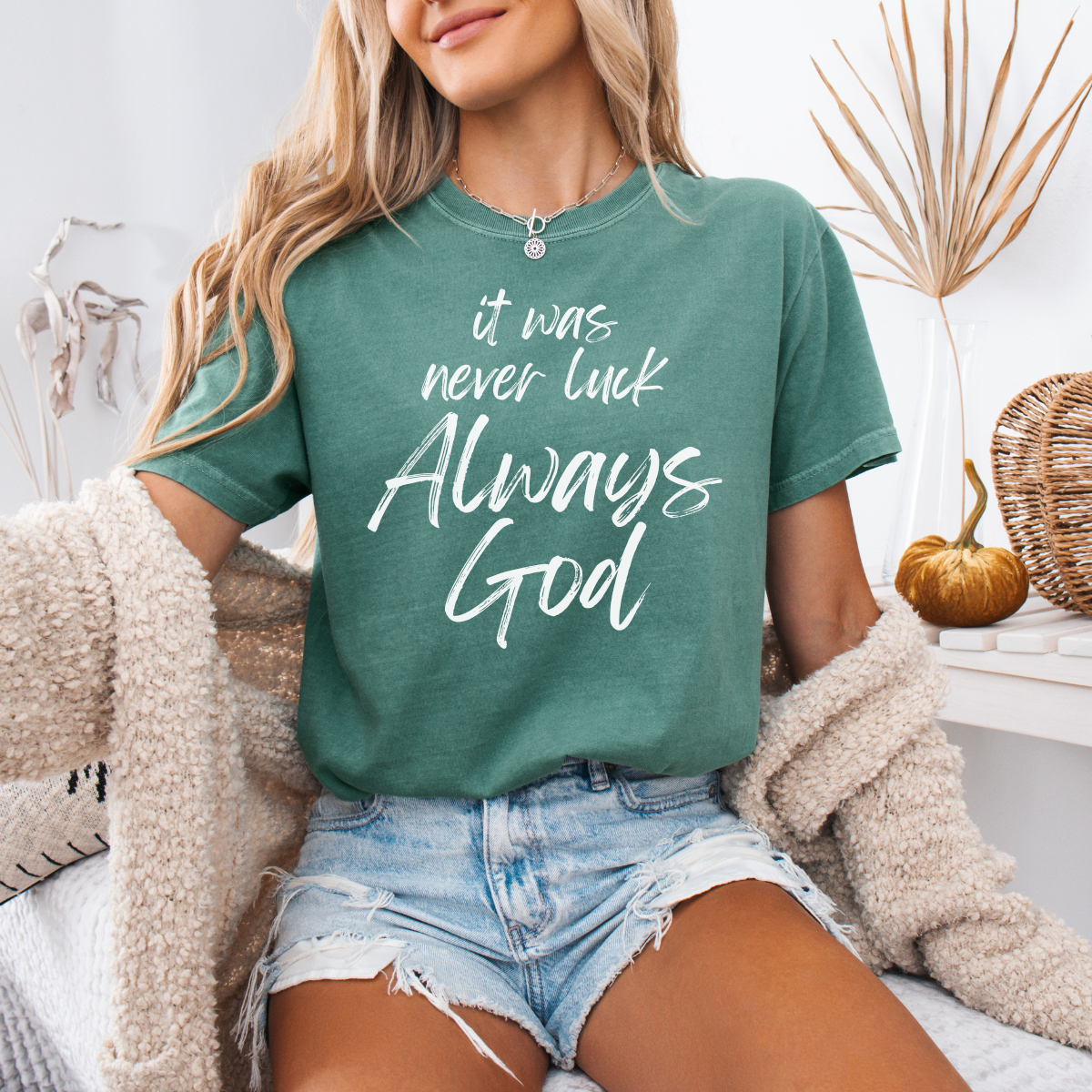 It Was Never Luck Always God – Women’s Christian Tee Shirt
