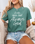 It Was Never Luck Always God – Women’s Christian Tee Shirt