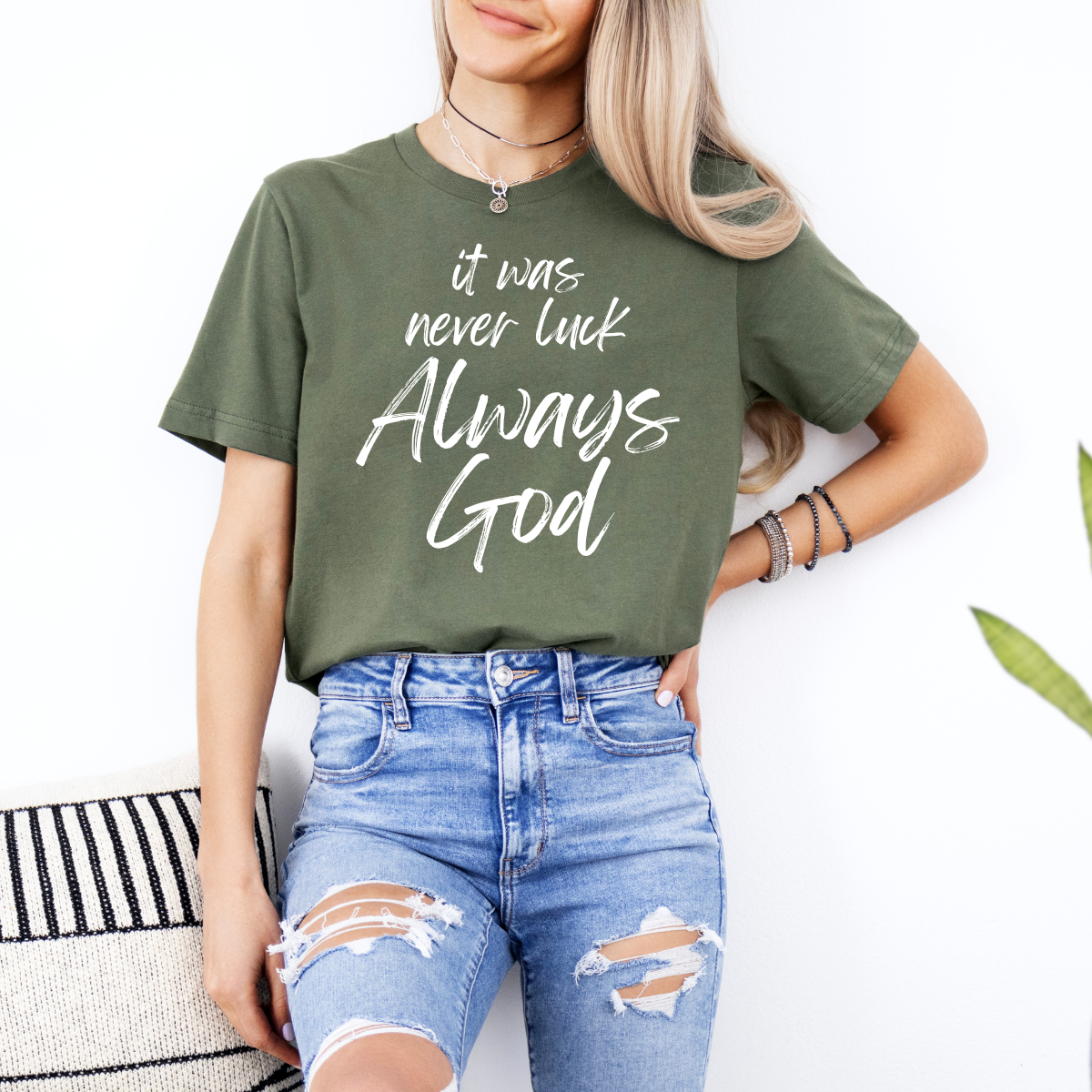 It Was Never Luck Always God – Women’s Christian Tee Shirt