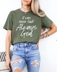 It Was Never Luck Always God – Women’s Christian Tee Shirt