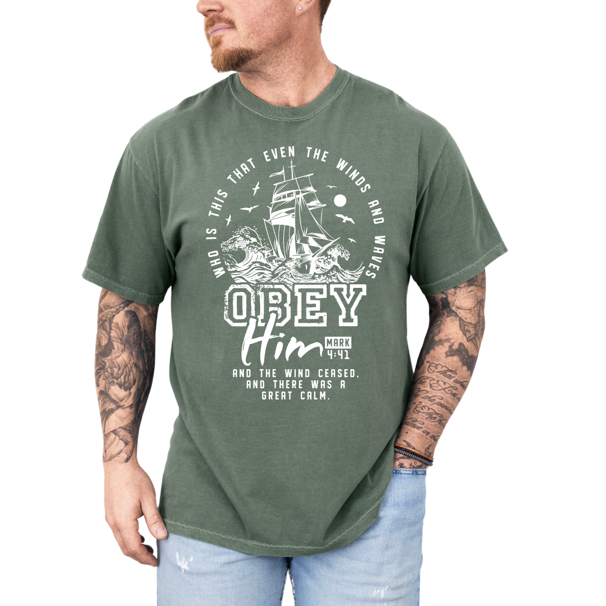 Obey Him – Mark 4:41 Men’s Christian T-Shirt