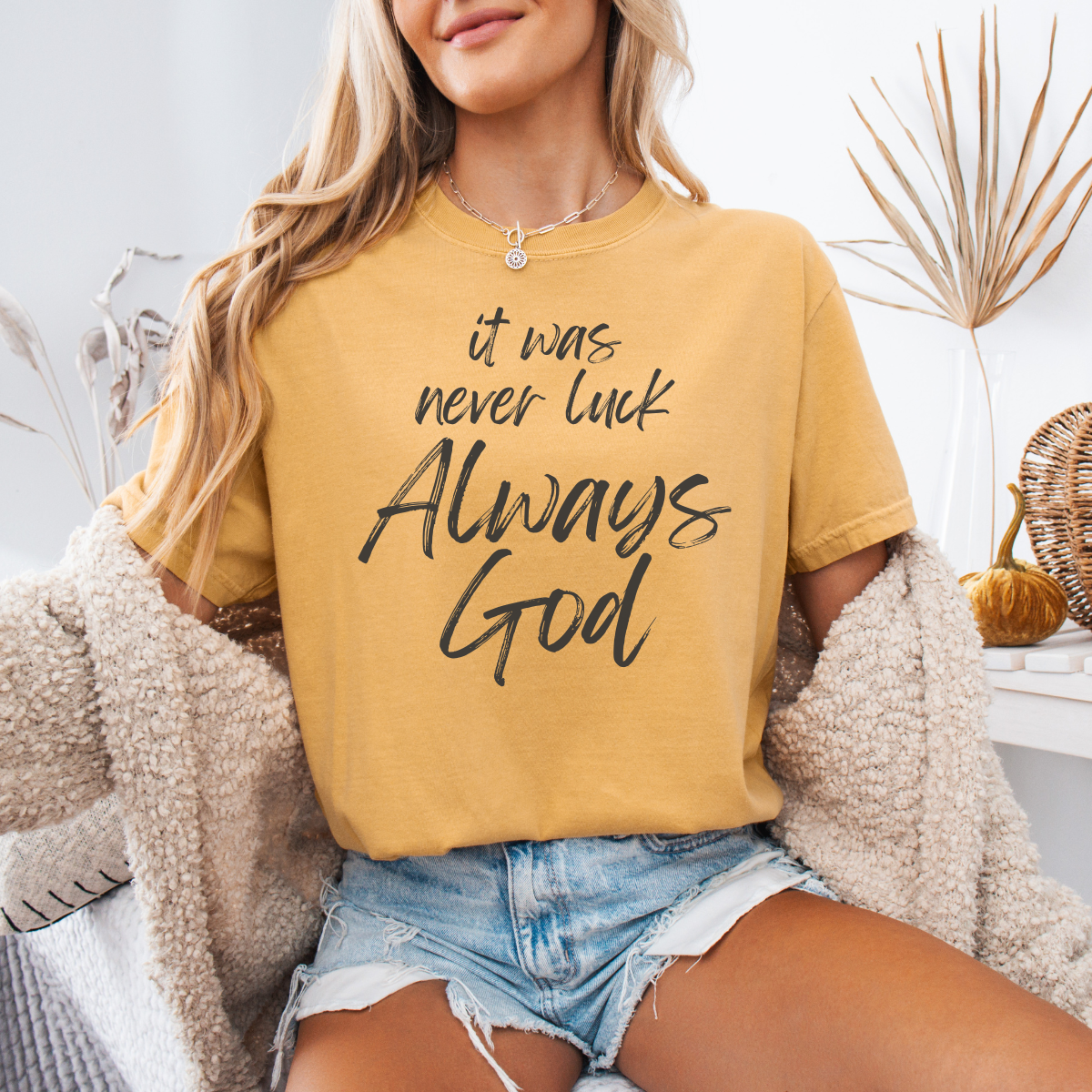 It Was Never Luck Always God – Women’s Christian Tee Shirt