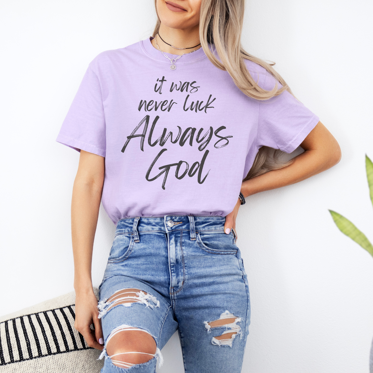It Was Never Luck Always God – Women’s Christian Tee Shirt