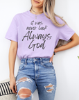 It Was Never Luck Always God – Women’s Christian Tee Shirt