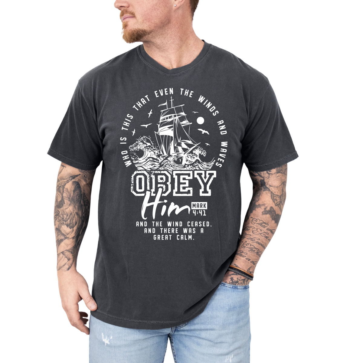Obey Him – Mark 4:41 Men’s Christian T-Shirt