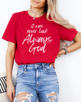It Was Never Luck Always God – Women’s Christian Tee Shirt