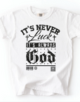 It’s Never Luck, It’s Always God – Youth Christian Tee