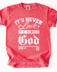 It’s Never Luck, It’s Always God – Youth Christian Tee