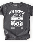 It’s Never Luck, It’s Always God – Youth Christian Tee