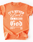 It’s Never Luck, It’s Always God – Youth Christian Tee