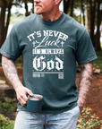 It’s Never Luck, It’s Always God – Men’s Christian T-Shirt