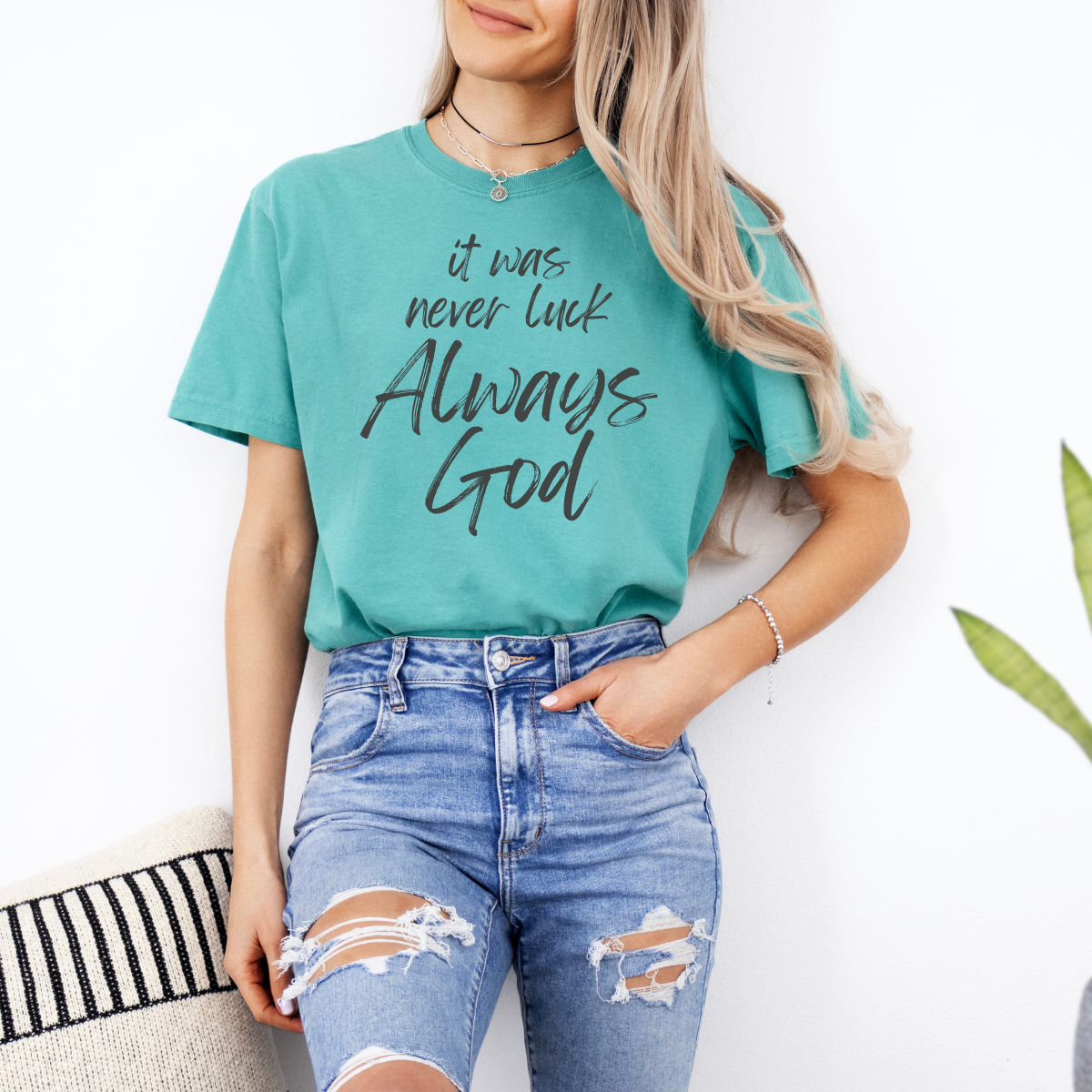 It Was Never Luck Always God – Women’s Christian Tee Shirt