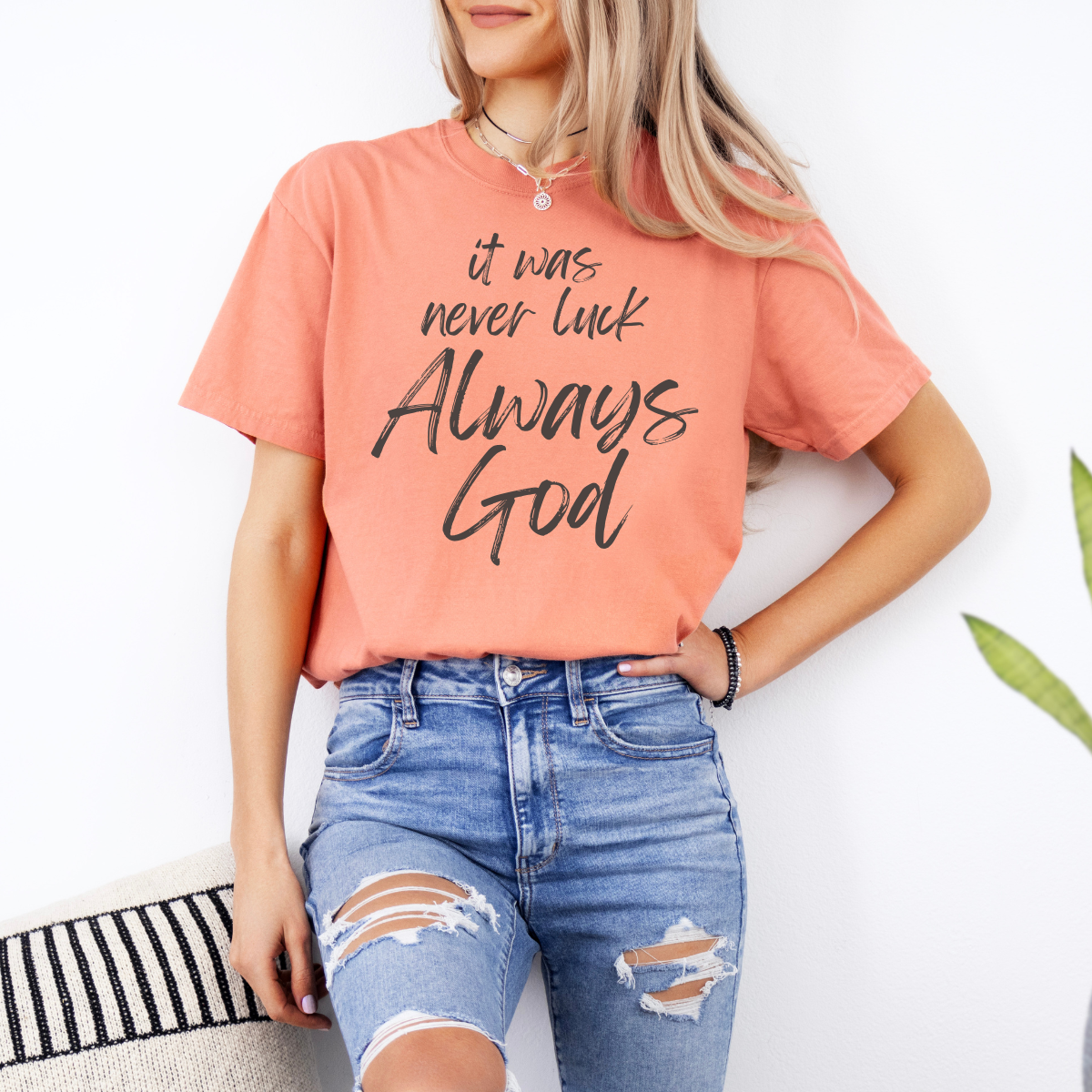 It Was Never Luck Always God – Women’s Christian Tee Shirt
