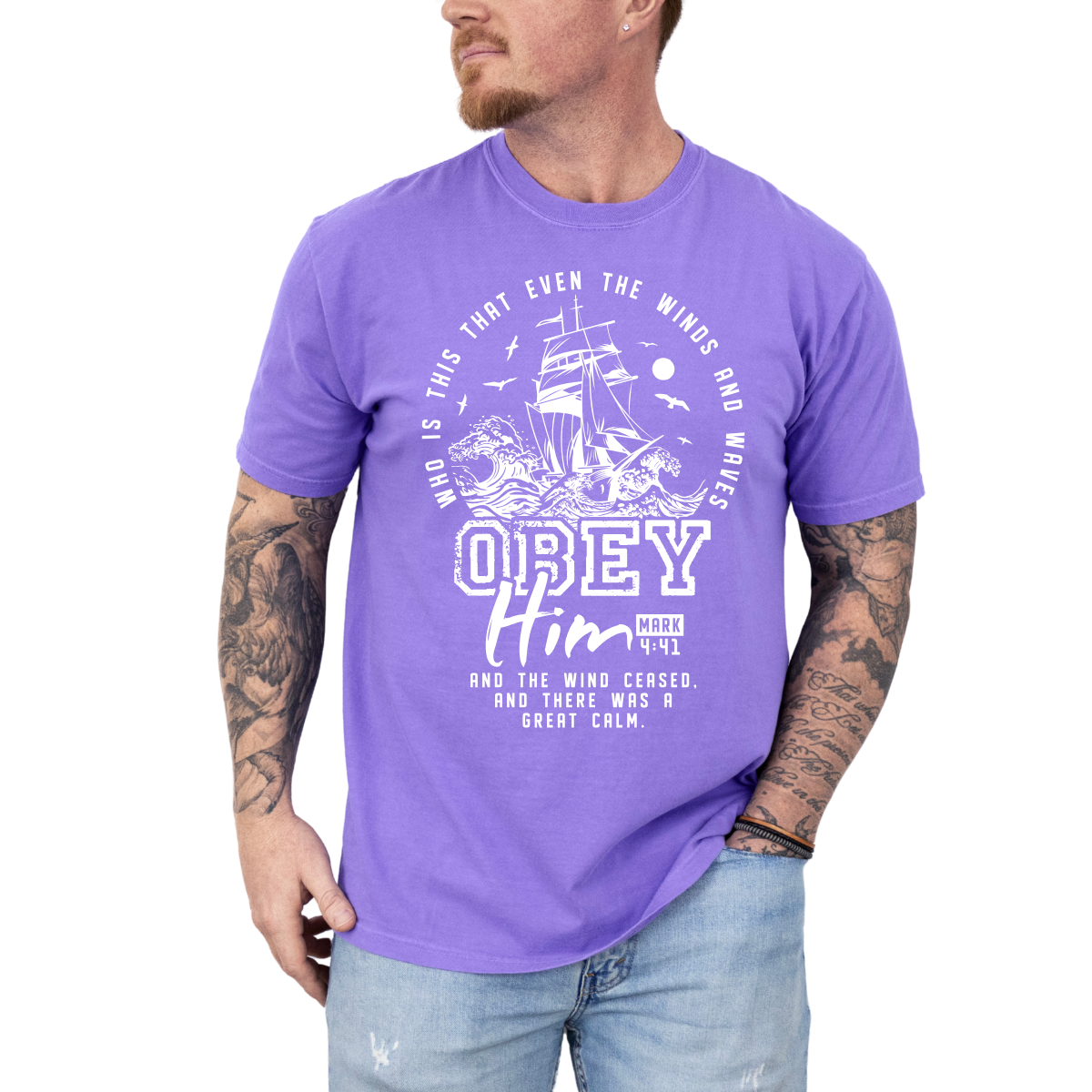 Obey Him – Mark 4:41 Men’s Christian T-Shirt