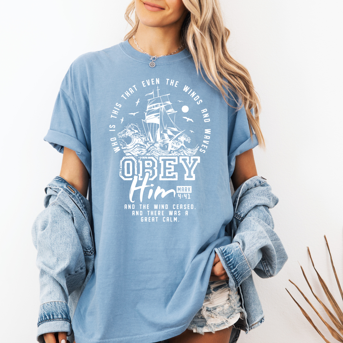 Obey Him – Mark 4:41 Women’s Christian T-Shirt