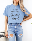 It Was Never Luck Always God – Women’s Christian Tee Shirt