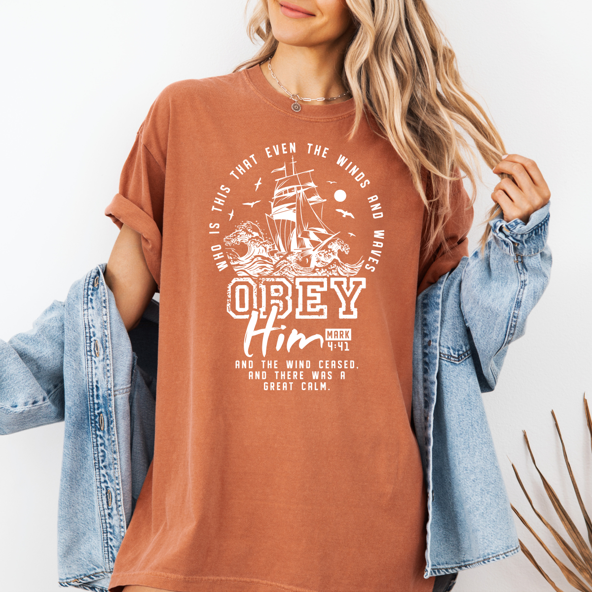 Obey Him – Mark 4:41 Women’s Christian T-Shirt