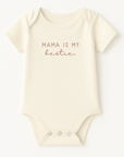 Mama is my Bestie Clay Organic Cotton Baby Bodysuit Short Sleeve