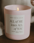 All of Me Loves All of You Soy Candle - Pink Matte Jar - 15 oz