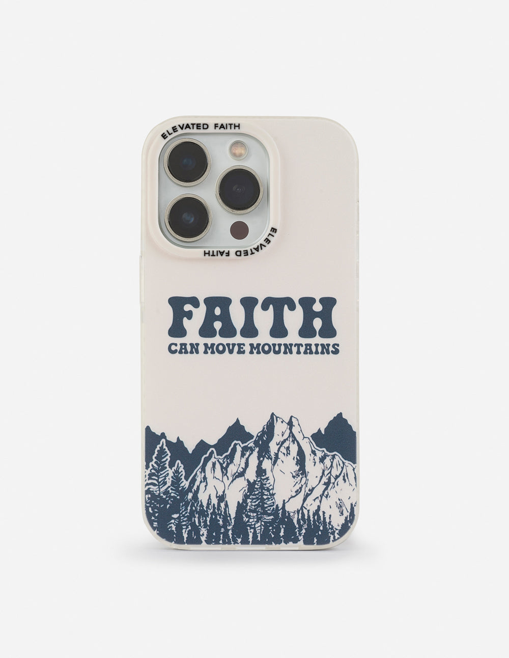 Faith Can Move Mountains iPhone case with blue lettering and mountain artwork on a light neutral background