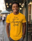 It Was Never Luck Always God – Men’s Christian Tee Shirt